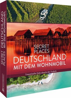 Secret Places Deutschland mit dem Wohnmobil von Bruckmann