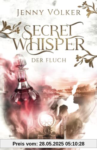 Secret Whisper - Der Fluch: Band 3 der Vampirsaga