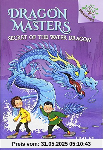 Secret of the Water Dragon: A Branches Book (Dragon Masters #3), Volume 3