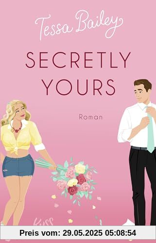 Secretly Yours: Der New-York-Times-Bestseller auf Deutsch Secretly Yours: Der New-York-Times-Bestseller auf Deutsch