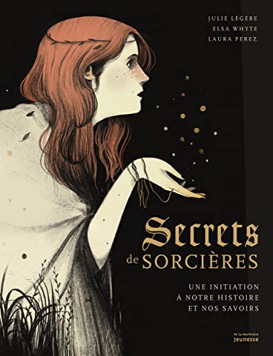 Secrets de sorcières: Une initiation à notre histoire et nos savoirs von MARTINIERE J