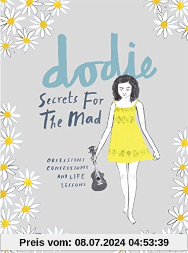 Secrets for the Mad: Obsessions, Confessions and Life Lessons