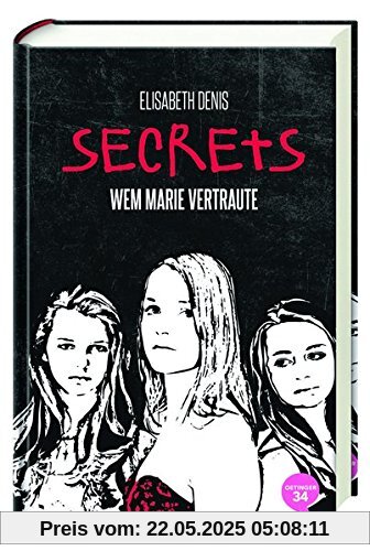 Secrets. Wem Marie vertraute: Band 2