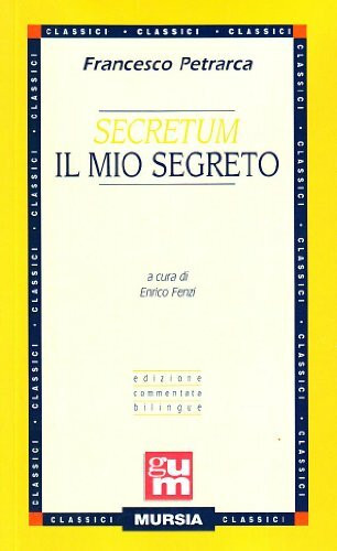 Secretum - Il mio segreto: Edizione commentata bilingue: Il mio secreto (Grande Universale Mur... Secretum - Il mio segreto: Edizione commentata bilingue: Il mio secreto (Grande Universale Mur...