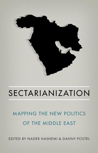 Sectarianization: Mapping the New Politics of the Middle East Sectarianization: Mapping the New Politics of the Middle East von C Hurst & Co Publishers Ltd