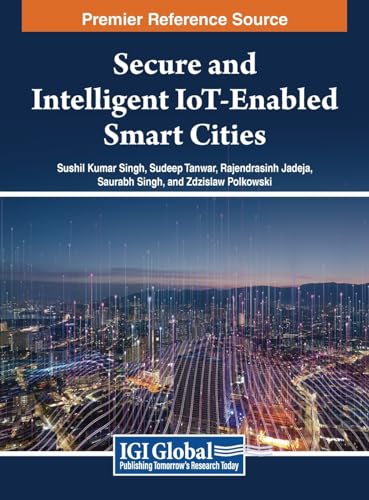 Secure and Intelligent IoT-Enabled Smart Cities von IGI Global
