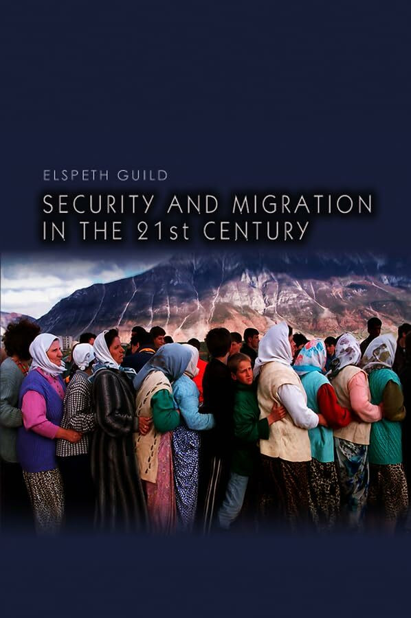 Security and Migration in the 21st Century (Dimensions of Security)
