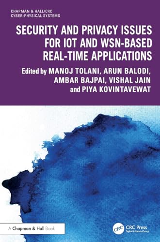 Security and Privacy Issues for Iot and Wsn-based Real-time Applications (Chapman & Hall/Crc Cyber-physical Systems) von Chapman & Hall/CRC