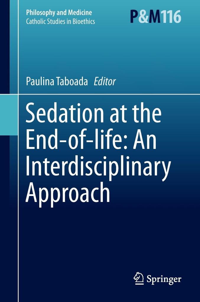 Sedation at the End-of-life: An Interdisciplinary Approach von Springer Netherlands