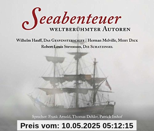 Seeabenteuer weltberühmter Autoren - Das Gespensterschiff, Die Schatzinsel, Moby Dick (10 Audio-CDs in Klappbox mit 765 Minuten)