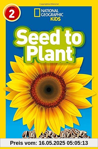 Seed to Plant: Level 2 (National Geographic Readers)