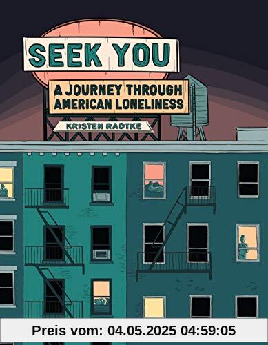 Seek You: A Journey Through American Loneliness (Pantheon Graphic Library)