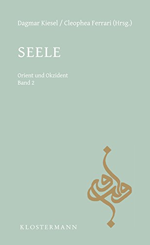 Seele (Erlanger Philosophie-Kolloquium Orient und Okzident, Band 2)