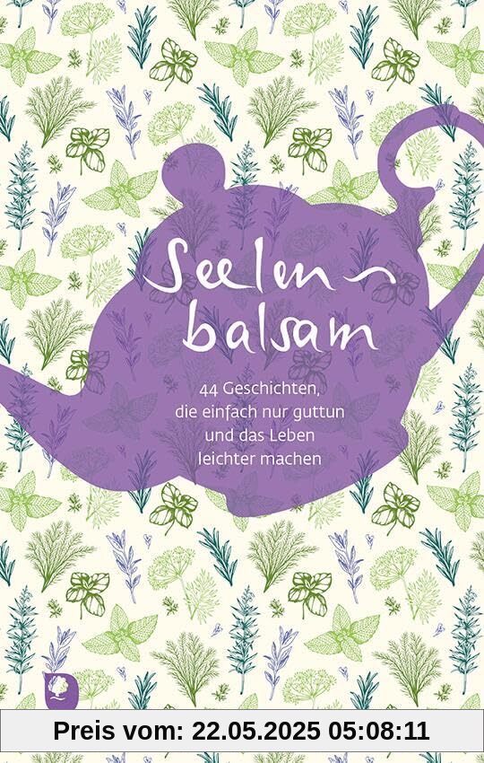 Seelenbalsam: 44 Geschichten, die einfach nur guttun und das Leben leichter machen (Edition Eschbach)