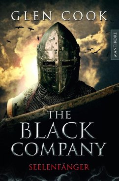 Seelenfänger / The Black Company Bd.1 von Mantikore Verlag