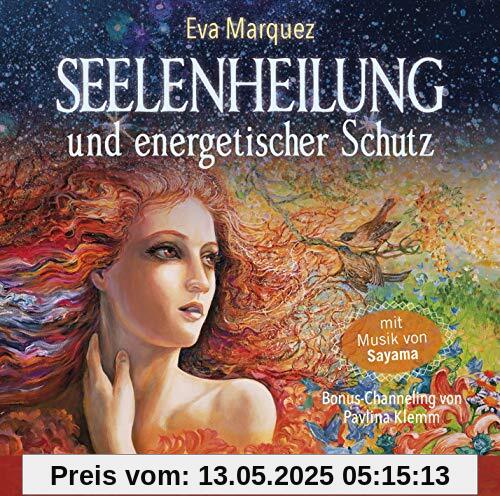 Seelenheilung und energetischer Schutz: Anleitungen der Plejader zur Durchlichtung mit kosmischer Liebe