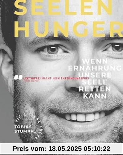 Seelenhunger: Wenn Ernährung unsere Seele retten kann Seelenhunger: Wenn Ernährung unsere Seele retten kann