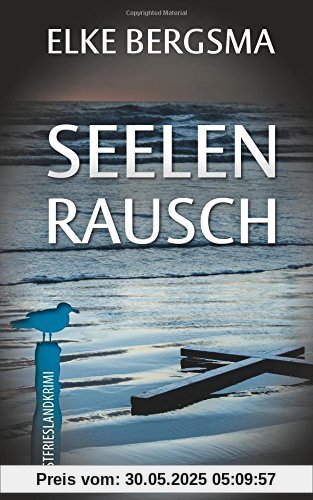 Seelenrausch - Ostfrieslandkrimi (Büttner und Hasenkrug ermitteln)