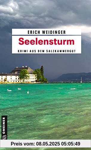 Seelensturm: Krimi aus dem Salzkammergut (Kriminalromane im GMEINER-Verlag)