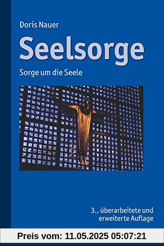 Seelsorge: Sorge um die Seele