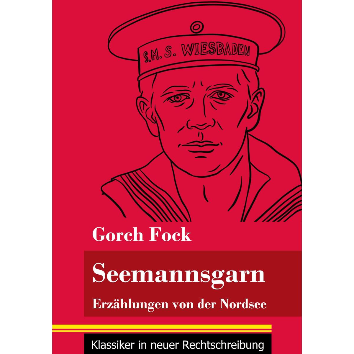 Seemannsgarn Seemannsgarn von Henricus - Klassiker in neuer Rechtschreibung