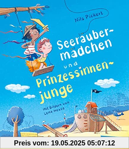 Seeräubermädchen und Prinzessinnenjunge: Vorlesebuch für Kinder ab 5 über Identität und Geschlechterklischees