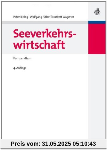 Seeverkehrswirtschaft: Kompendium