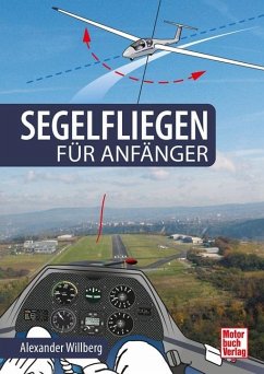 Segelfliegen für Anfänger von Motorbuch Verlag