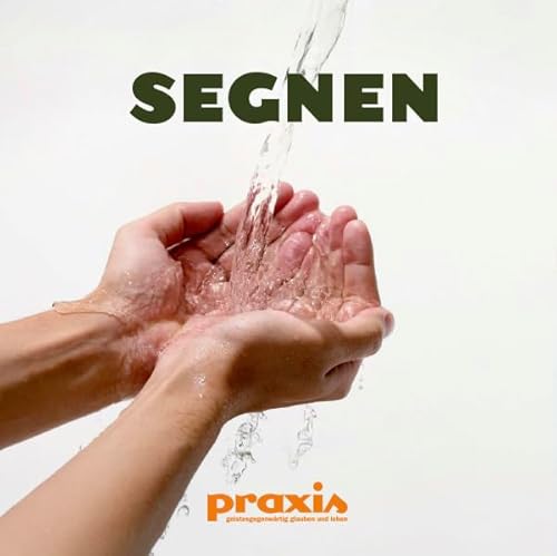 Segnen (PRAXIS-Buch) von GGE-Verlag