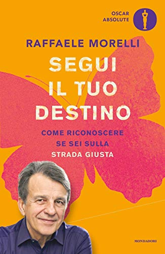 Segui il tuo destino. Come riconoscere se sei sulla strada giusta von OSCAR ABSOLUTE