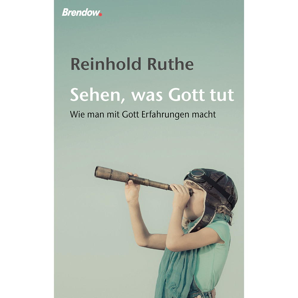 Sehen, was Gott tut von Brendow Verlag