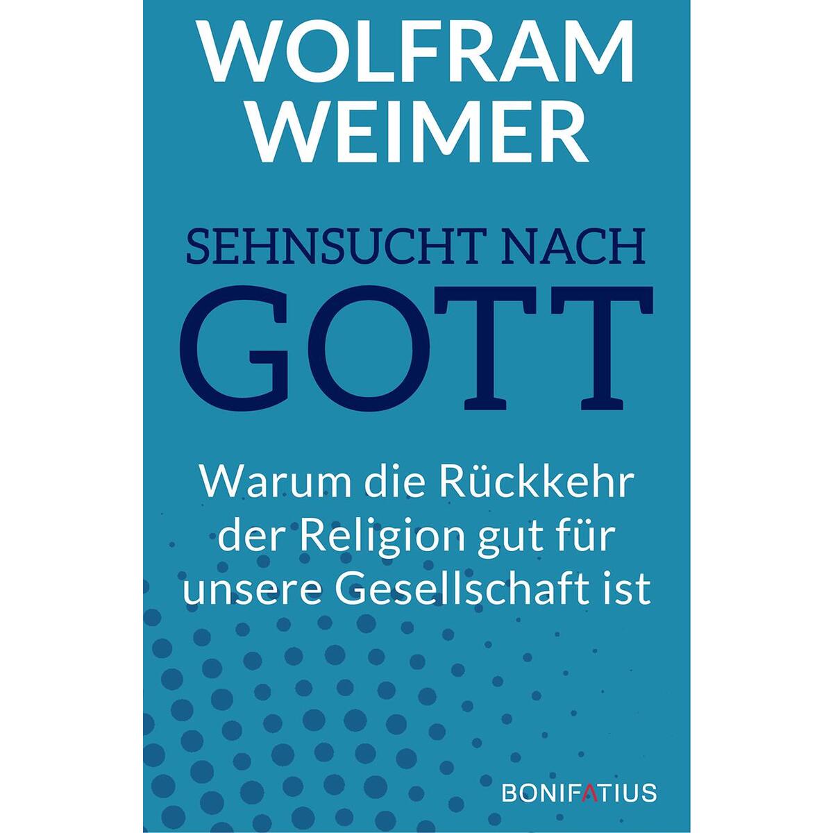 Sehnsucht nach Gott Sehnsucht nach Gott von Bonifatius GmbH