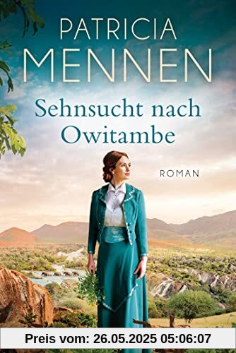 Sehnsucht nach Owitambe: Roman (Die große Afrika Saga, Band 2)