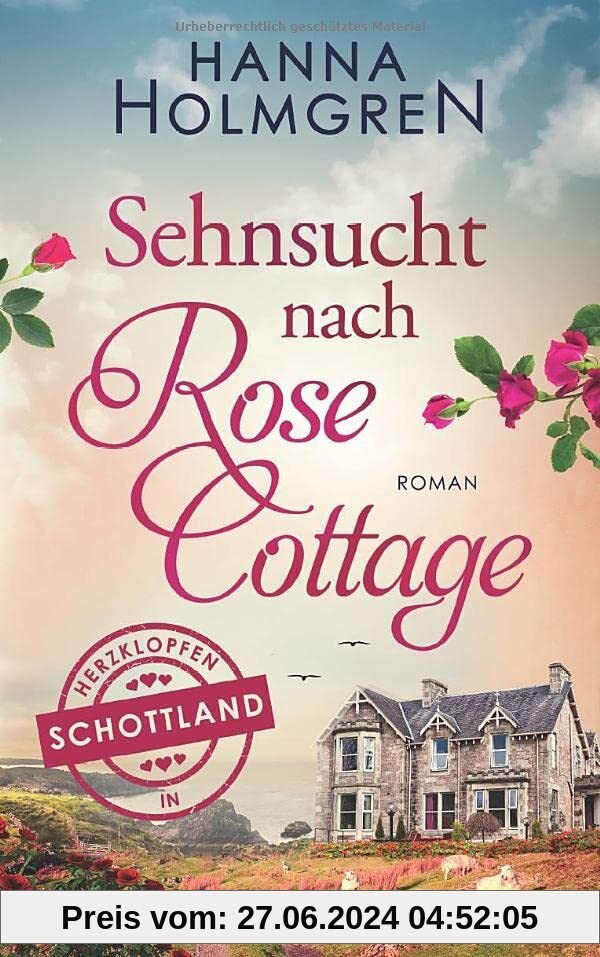 Sehnsucht nach Rose Cottage (Herzklopfen in Schottland)