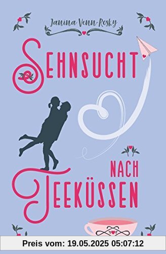 Sehnsucht nach Teeküssen (Tea Time, Band 3)