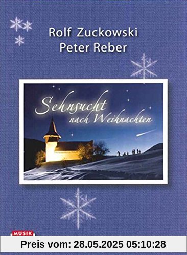 Sehnsucht nach Weihnachten: Das Liederbuch zu der gleichnamigen CD