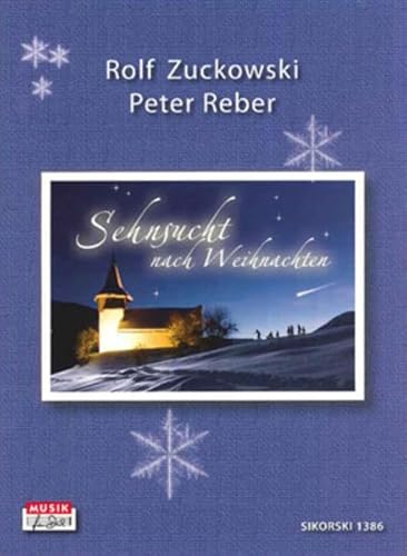 Sehnsucht nach Weihnachten: Das Liederbuch zu der gleichnamigen CD Sehnsucht nach Weihnachten: Das Liederbuch zu der gleichnamigen CD