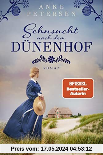 Sehnsucht nach dem Dünenhof: Roman | SPIEGEL Bestseller-Autorin (Die Föhr-Trilogie, Band 1)