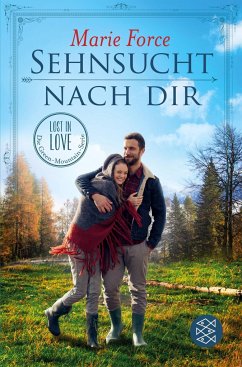 Sehnsucht nach dir / Lost in Love - Die Green-Mountain-Serie Bd.5 von FISCHER Taschenbuch / S. Fischer Verlag