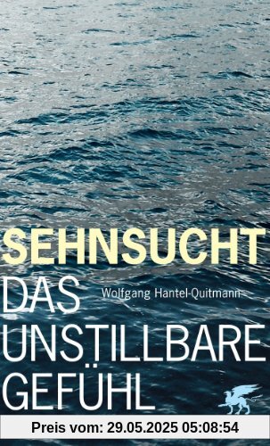 Sehnsucht: Das unstillbare Gefühl Sehnsucht: Das unstillbare Gefühl