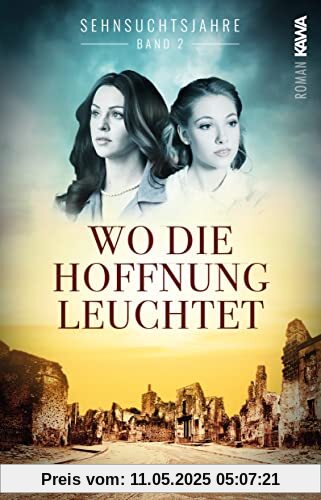 Sehnsuchtsjahre (Band 2) : Wo die Hoffnung leuchtet