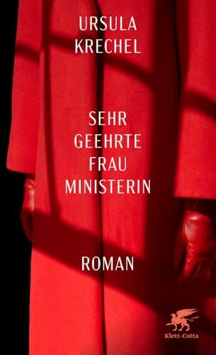 Sehr geehrte Frau Ministerin: Roman | Der neue Roman der vielfach ausgezeichneten Gewinnerin d... Sehr geehrte Frau Ministerin: Roman | Der neue Roman der vielfach ausgezeichneten Gewinnerin d...