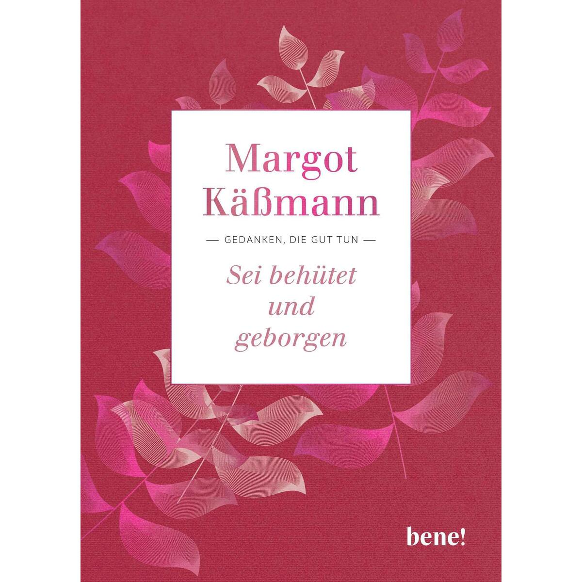 Sei behütet und geborgen von bene!