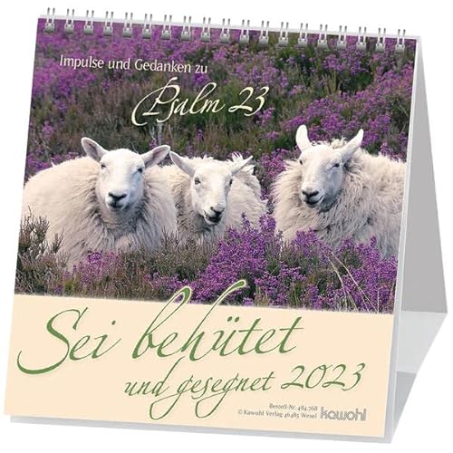 Sei behütet und gesegnet 2023: Impulse und Gedanken zu Psalm 23 von Kawohl