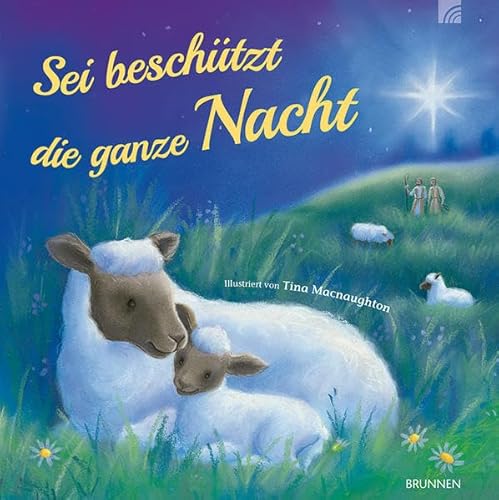 Sei beschützt die ganze Nacht Sei beschützt die ganze Nacht