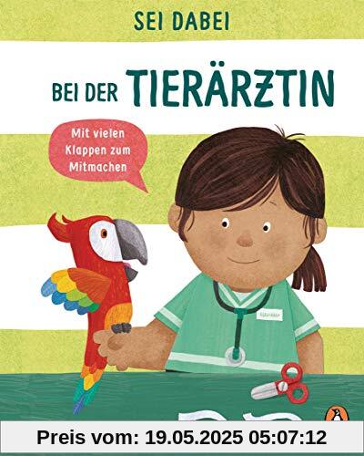 Sei dabei! - Bei der Tierärztin: Pappbilderbuch mit vielen Klappen zum Mitmachen ab 2 Jahren (Die Sei dabei!-Reihe, Band 2)