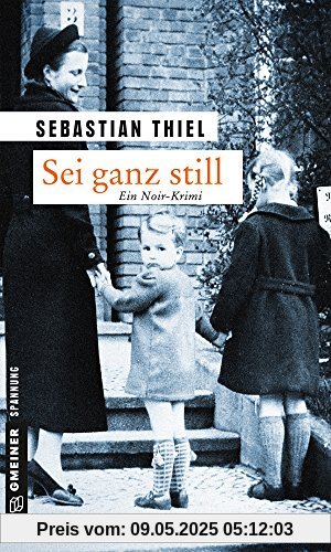 Sei ganz still: Kriminalroman