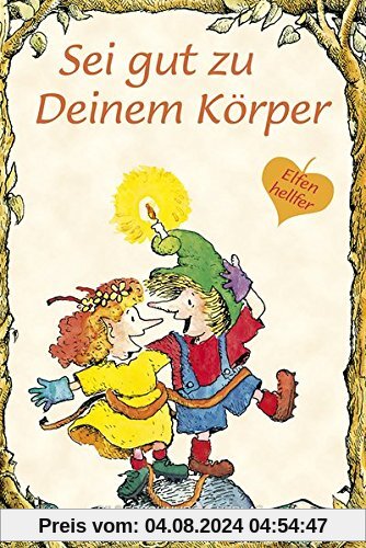 Sei gut zu Deinem Körper: Elfenhellfer (Elfenhelfer)