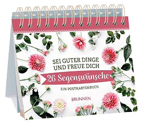 Sei guter Dinge und freue dich: 26 Segenswünsche von Brunnen-Verlag, Gießen