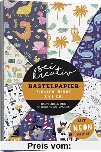 Sei kreativ! – Bastelpapier Piraten, Dinos und Co.: Bastelideen und 30 Bogen Motivpapier – Mit leuchtendem Neonpapier